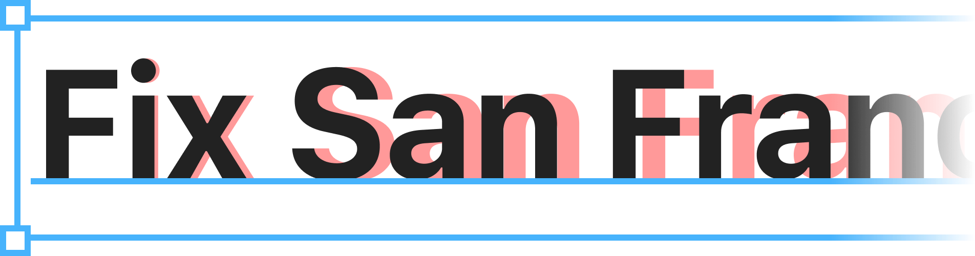 The words “fix San Francisco” in black on top of the same words in red and a looser letter spacing